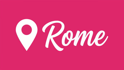 Stylized 'Rome' text and location pin icon on vibrant pink background