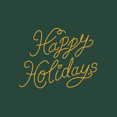 Happy holidays handwritten lettering. Hand drawn vector calligraphic quote