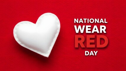 White heart on red background with National Wear Red Day text