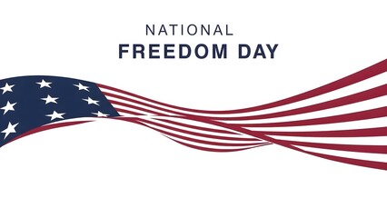 Celebrating national freedom day honoring american liberty and independence