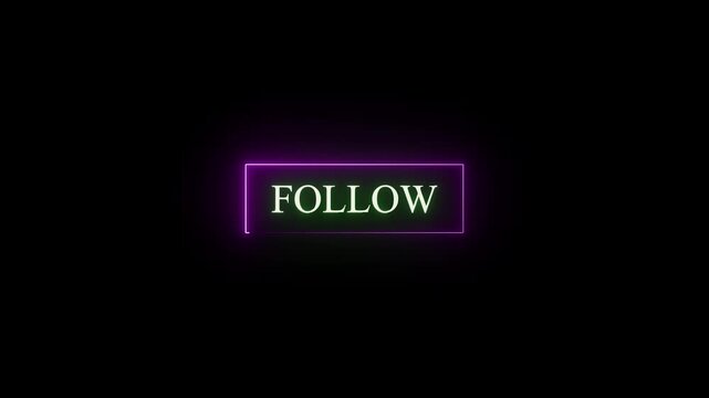 Neon glowing follow text inside rectangle frame on dark background