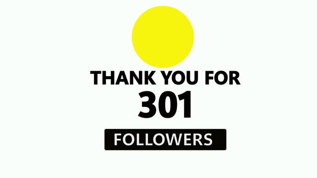 Thank you for 50 followers. Celebrate with your fans ,Congratulations Social media 301 followers counting notification icon animation on white background.4k video