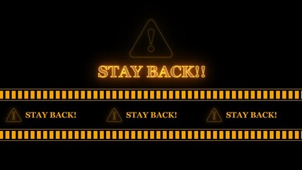 STAY BACK text icon in border frame with tape animation.Alert all program interface virus sign.privacy and protection data,glowing neon triangle sign with exclamation mark.