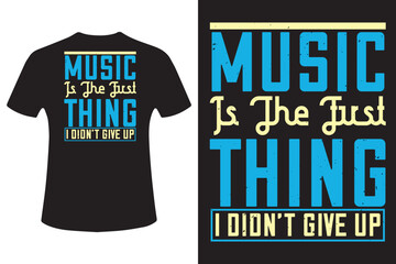 Fototapeta premium Music t shirt design with inspirational quote