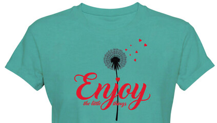 Adobe Illustrator ArtworkTeal women's t-shirt mockup featuring a minimalist dandelion design with red heart-shaped seeds and the inspirational quote "Enjoy the little things.