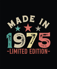 MADE IN 1975 LIMITED EDITION VINTAGE TSHIRT DESIGN