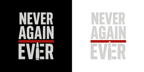 Never again ever anti-war message with bullet