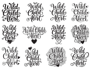WILD CHILD ALERT TYPOGRAPHY.