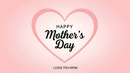 Happy mother's day 