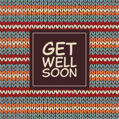 Get well soon - Schriftzug in englischer Sprache - Gute Besserung. Genesungskarte mit gestreiftem Strick-Hintergrund.