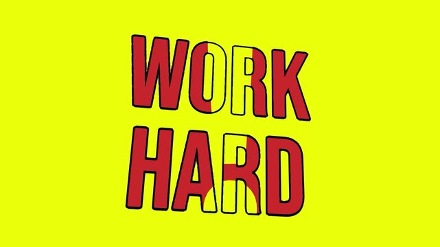 Work hard text animation spinning effect in bold red typography with black outlines and a drop shadow on a vibrant yellow background