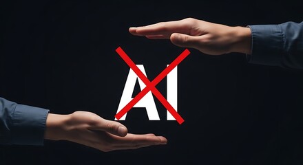 Two hands forming a barrier around the letters ai with a red cross over them, symbolizing the rejection or prohibition of artificial intelligence