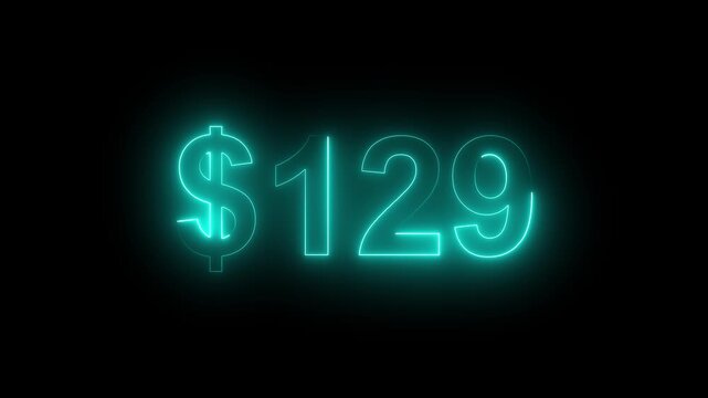 Glowing neon $129 price sign on dark background. Money symbol, sale, cost, price display, retail sale, finance, Value, Sale, Marketing Background.