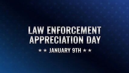 Law Enforcement Appreciation Day January 9th, a day to honor and thank police officers and law enforcement personnel for their service and sacrifice.