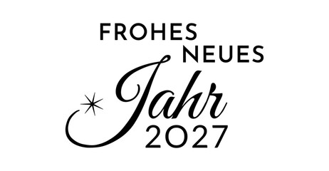 Frohes Neues Jahr 2027 - deutscher Kartentext f&uuml;r Neujahrskarte, schwarz, Text Wolke Vektor Illustration