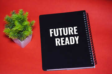 Future Ready Concept on Block Note for Business Strategy and Innovation