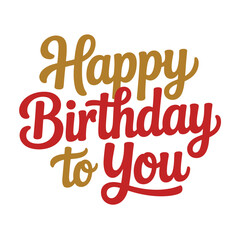 Happy Birthday to You text in a celebratory script font
