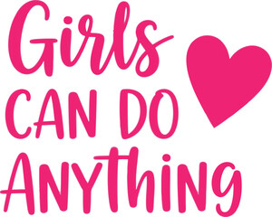 Empowering Girls Quote Typography with Heart Symbol &ndash; Feminist Inspirational Pink Lettering Art