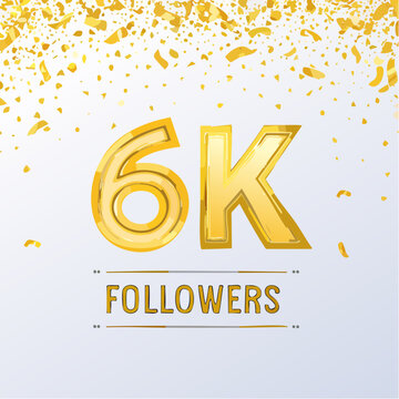 6k followers celebration design with Golden numbers, sparkling confetti and glitters. Realistic 3d festive illustration. Party event decoration. Vector illustration
