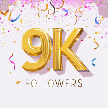 9k followers celebration design with Golden numbers, sparkling confetti and glitters. Realistic 3d festive illustration. Party event decoration. Vector illustration