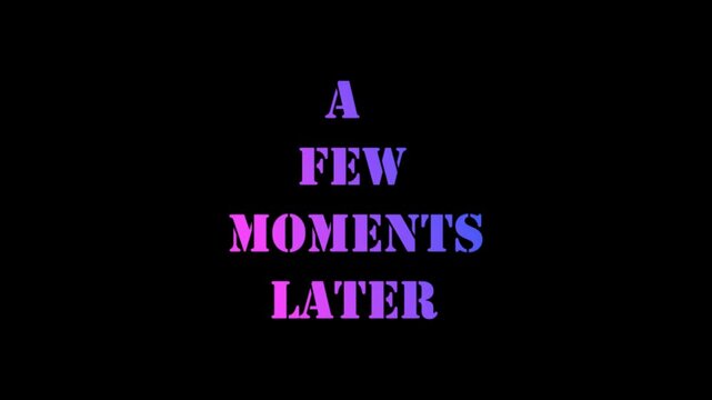 A Few Moments Later Text Animation &ndash; Cinematic Motion Graphic