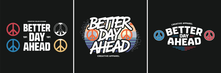Collection of three graphic designs featuring bold typography and various colorful peace signs promoting a better day ahead © Vectyx