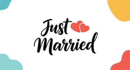 Just Married celebratory message in black script is accompanied by two red hearts over an abstract background of soft blue yellow and red.