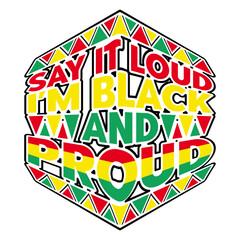Say It Loud I'm Black And Proud
