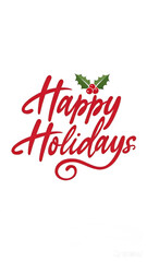 Happy Holidays in cursive, font, calligraphy, phrase, text, type, Christmas banner printable, clipart, vector for Happy holidays email signature, email banner, social media