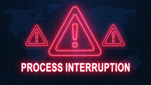 Process interruption alert warning. Cybersecurity defense and secure digital systems protection against cyberattacks. urgent threat notification concept with glowing red hazard icon.