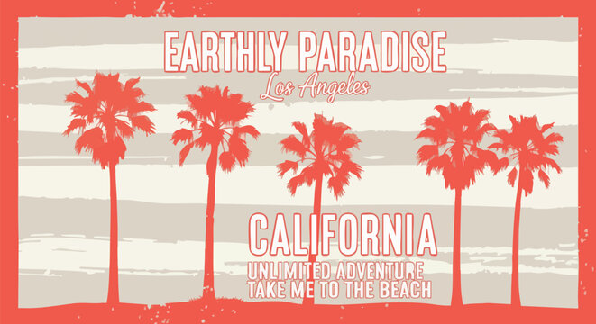 California Dream: Vintage Palm Trees and "Earthly Paradise" Text for Travel and Lifestyle Designs.