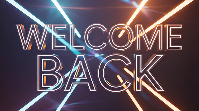 Welcome back message with neon lights on dark background