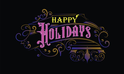 HAPPY HOLIDAYS lettering custom style design