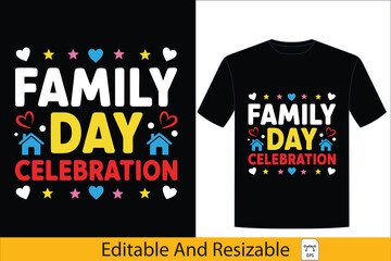 Family Day Celebration Design For T-shirt Printing, family, day, celebration, tshirt,