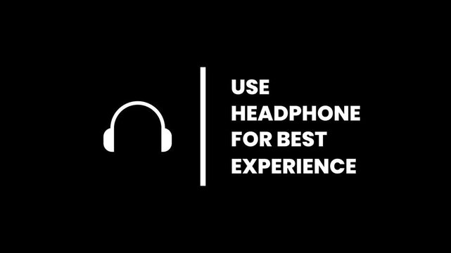 Use headphone for best experience text animation with headphone icon animation