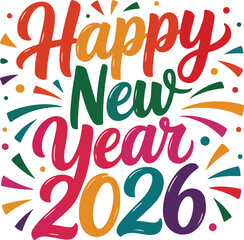 Happy New year 2026 typography design for t shirt illustrator 