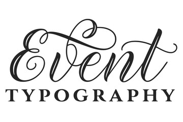 An elegant design showcasing "Event Typography" using a sophisticated script and serif font.