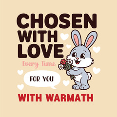 Chosen with love charming bunny illustration with flowers and heartfelt message | velantine gretting card