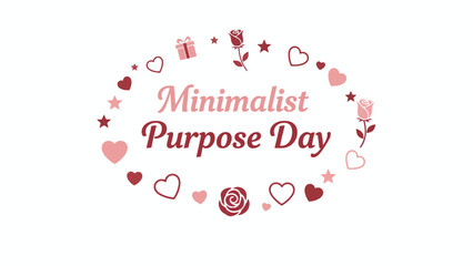 Elegant Minimalist Purpose Day graphic. Oval frame with charming hearts, stars, gifts, and rose motifs. Symbolizes mindful celebration and purpose