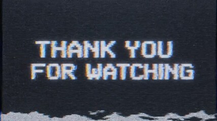 A screen displays "THANK YOU FOR WATCHING" in white block letters, on a black background