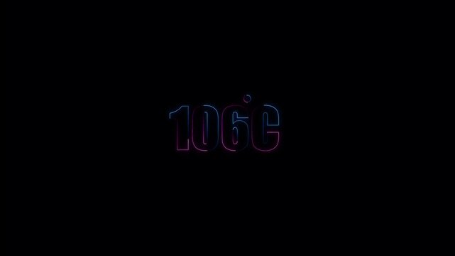 Neon 106&deg;C temperature display animation on black background, glowing weather degree indicator, climate and weather concept, clean scientific UI design, 4K video.