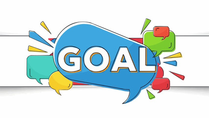 Goal Achievement Concept with Speech Bubbles and the Word Goal.