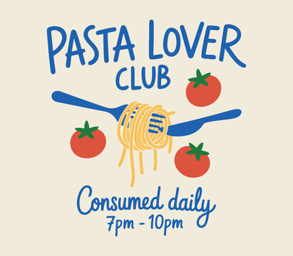 Pasta lover club. Pasta hand drawn illustration in a poster. food fashion graphics. hand drawn art in food artwork. Minimalist hand drawn food and beverages vector illustration collection.  Pasta slog