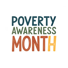 Poverty Awareness Month Concept, Fighting Poverty Global Awareness, Ending Poverty Social Justice Theme, Poverty Awareness Campaign Design, Global Poverty Awareness Illustration