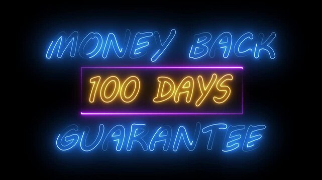 Money back 100 days guarantee neon text animation. Money back guarantee neon sign for marketing promo. Money back warranty neon sign animation
