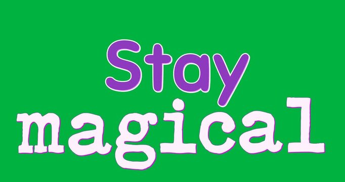 Words stay magical written in purple and white.