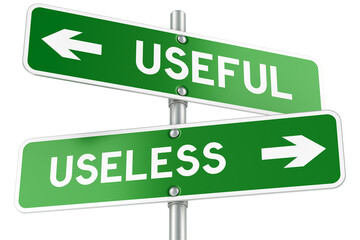 Useful or Useless. Opposite traffic sign, transparent background