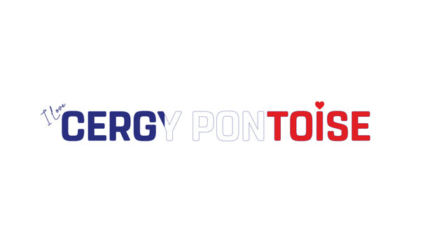 I love Cergy Pontoise, Typographic design of I love Cergy Pontoise on a white background, Flag typography of Cergy Pontoise with heart, Vector design of Cergy Pontoise city, I love FRANCE, Flag typogr