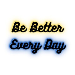 Be Better Every Day Font, Simple Font and Unique Style, Yellow and Blue Color Font, White Background, Be Better Every Day Lettering