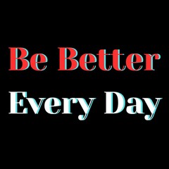 Be Better Every Day Font, Simple Font and Unique Style, White and Red Color Font, Black Background, Be Better Every Day Lettering